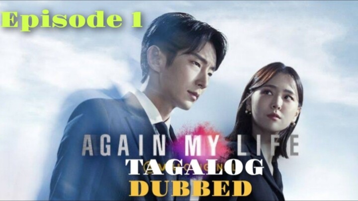 Again My Life Episode 01 Tagalog Dubbed