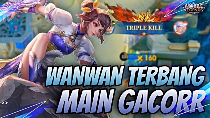 WANWAN MAIN GOKILL🔥