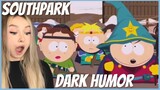 SouthPark - Dark Humor REACTION!!!