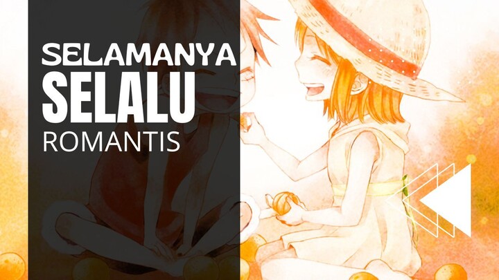ONE PIECE [AMV] - SELAMANYA SELALU ROMANTIS
