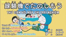 [Doraemon Vietsub]Thư Giãn Với Máy Ghi Trải Nghiệm-Dây Đai Tích Tụ Mồ Hôi