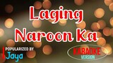 Laging Naroon Ka - Jaya | Karaoke Version 🎼