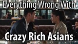 Everything Wrong With Crazy Rich Asians