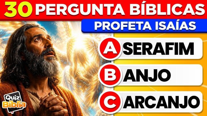 30 Perguntas Sobre O Profeta Isaías: Apenas 1% Acerta Todas!