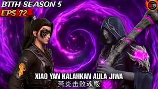 TUMBANGNYA AULA JIWA DITANGAN XIAO YAN - Btth Season 5 Episode 72 Sub Indo