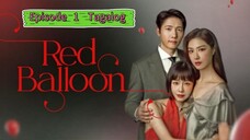 RED BALLOON TAGALOG EPISODE 1