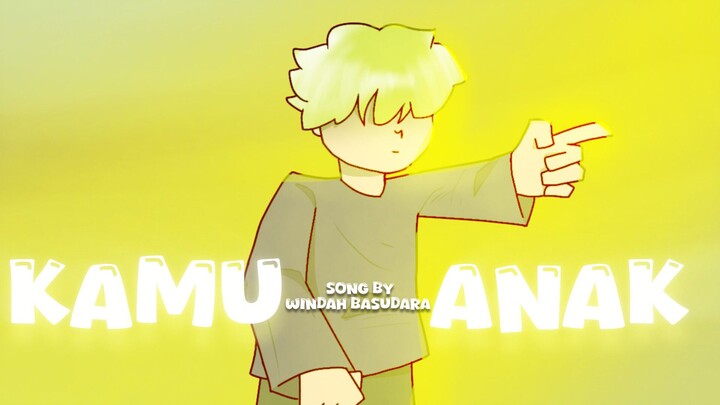 Kamu anak || song by Windah Basudara