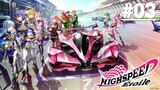 Highspeed Etoile - Tập 03 (Vietsub)【Toàn Senpaiアニメ】