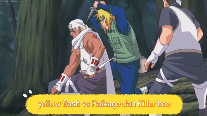 Minato Namikaze vs Raikage dan Killer bee | epic moment the yellow flash