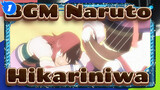 [Naruto] BGM Menara Yang Terhilang - Hikariniwa_E1