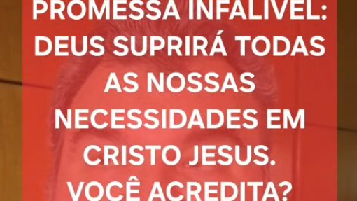 Promessa infalível: Deus supre nossas necessidades. Porque não Jesus? 30/09/2026