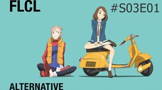 FLCL Alternative - S03E01 ซับไทย