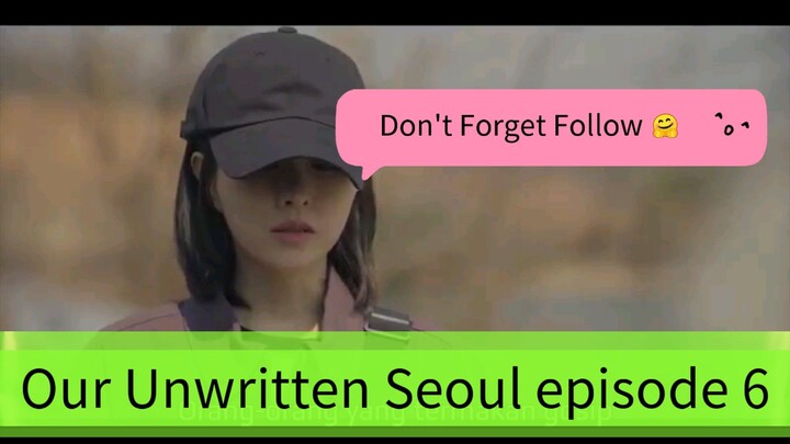 Our Unwritten Seoul episode 6