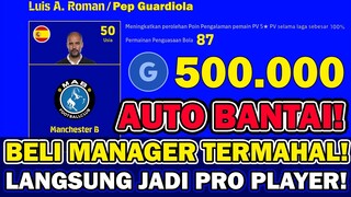 GW BELI MANAGER TERMAHAL SEHARGA 500.000 GP! SIAP BANTAI LAWAN DAN NAIK DIVISI TERATAS! NGAKAK!