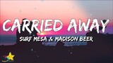 Surf Mesa, Madison Beer - Carried Away (Lyrics) | 3starz