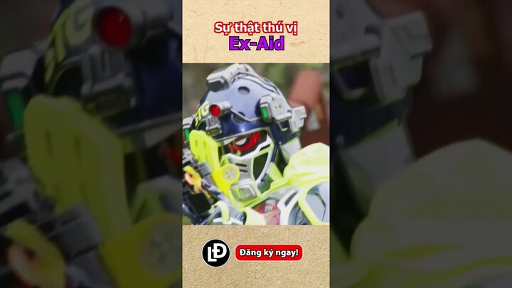 Sự thật thú vị Kamen Rider Ex Aid P3