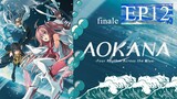 Aokana Four Rhythm across the Blue Episode 12 (Last Episode )