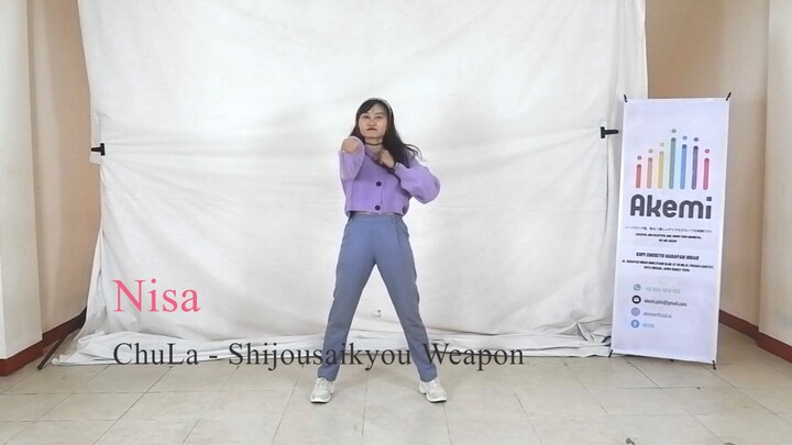 [DANCE COVER] Nisa Akemi - chuLa - Shijousaikyou Weapon