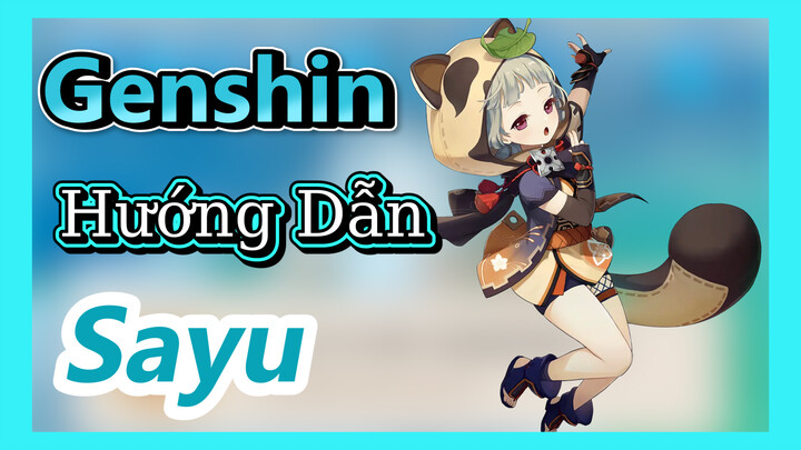 [Genshin, Hướng Dẫn]Dạy Bạn Cách Dùng Sayu Lướt Trên Nước