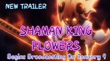 SHAMAN KING FLOWERS - New TrailerBegins broadcasting on January 9.