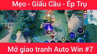 Mẹo Giấu cầu Ép trụ mở giao tranh Auto Win #7