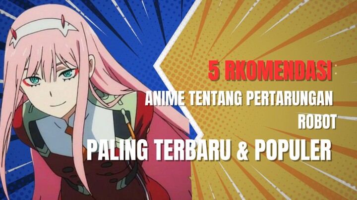 5 Rekomendasi Anime Pertarungan Robot Yang Populer