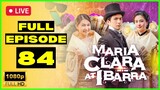 Maria Clara At Ibarra Full Episode 84 | January 26, 2023 (HD) Quality