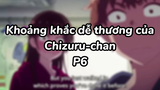 Khoảng khắc kawaii của Chizuru-chan p6|#anime #animeromance