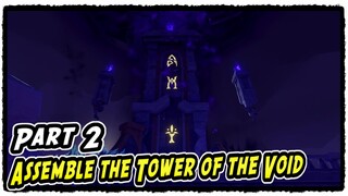 Assemble the Tower of the Void in Three Realms Gateway Offering Part 2