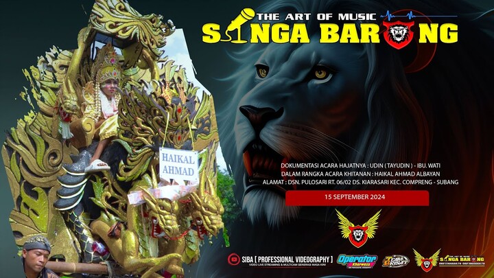 SINGA BARONG || ATRAKSI || 15 - 09 - 2024 || KIARASARI - COMPRENG - SUBANG