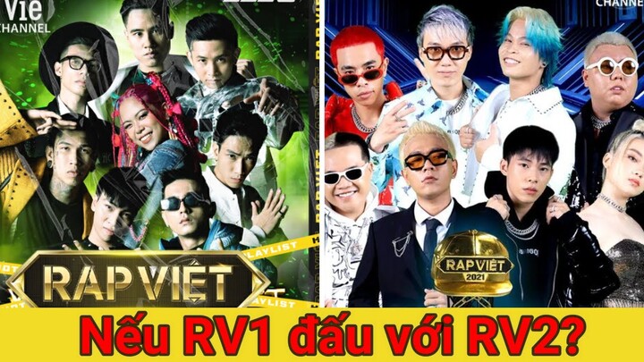 Nếu Rap Việt Mùa 1 Đấu Với Rap Việt Mùa 2 I Đội nào sẽ thắng??