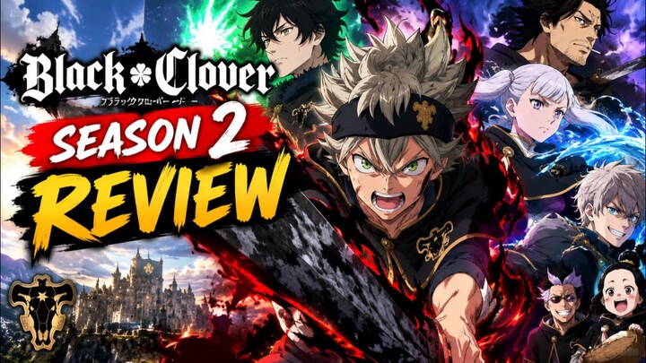 Black Clover Season 2 Review 🔥 Perkembangan Asta & Pertarungan Makin Gila!