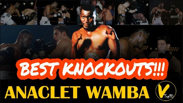 5 Anaclet Wamba Greatest Knockouts
