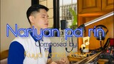 Nariyan pa rin by Kuya Daniel Razon - Edward Ballecer song cover #KDR #KuyaDaniel #NariyanPaRin
