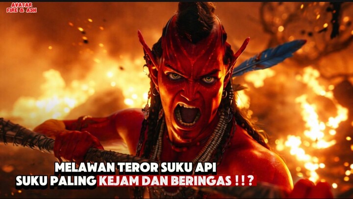 ANCAMAN DARI SUKU API UNTUK MENGUASAI PANDORA | AVATAR FIRE AND ASH