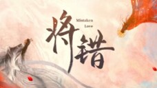 Mistaken love (2024) ❤️ Sub Indo || EPS 11