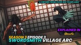 Demon slayer season 3 episode 3 || explained in telugu || SwordSmith village arc || 300 yrs sword
