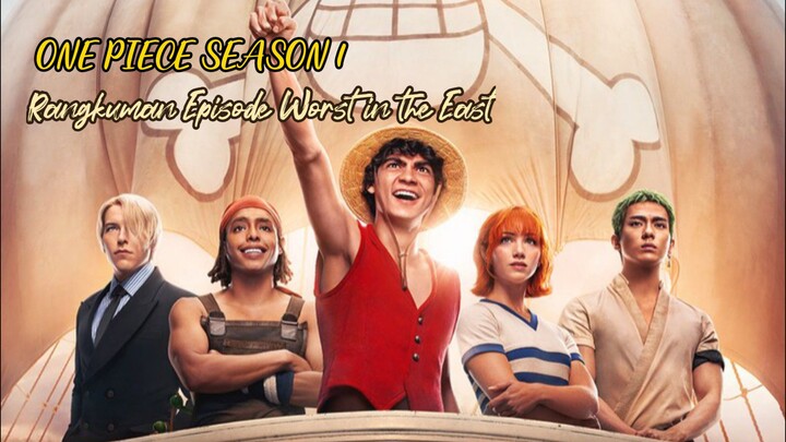 Episode 8 - Worst in the East (ONE PIECE SEASON 1)