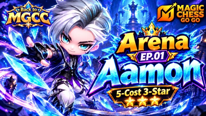 Arena EP.01 | Aamon Road to Epic: 851 → 1,200 Trophies | Farming a 5-Cost 3-Star Achievement | MCGG
