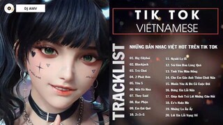 TikTok Vietnamese Music 2022 Những Bản Nhạc Việt Hot Trên Tik Tok Gây Nghiện Cực