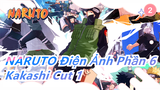 [Cửu Vĩ Hồ Naruto|Phim dài 6] Cảnh cắt Hatake Kakashi 3_C