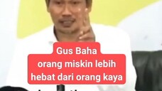 Gus baha orang miskin lebih hebat dari orang kaya