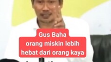 Gus baha orang miskin lebih hebat dari orang kaya