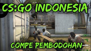CS:GO INDONESIA - COMPE PEMBODOHAN