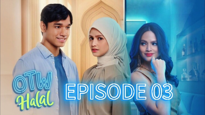 OTW HALAL Episode 3 - Kesempatan Baru !