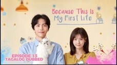 Because this is my First Life Episode 13 Tagalog Dubbed