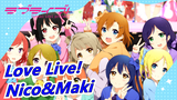 [Love Live!/MAD] Nico&Maki's Love Story, Teach You How to Love