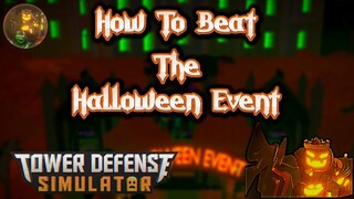 HOW TO BEAT The Halloween Event Tower Defense simulator - Roblox