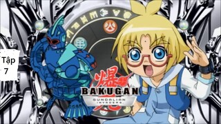 Chiến Binh Bakugan - Kẻ Xâm Lược Gundalia (Thuyết Minh) - Tập 7