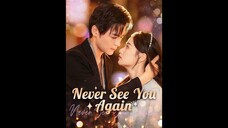 [EN SUB] Never See You Again EP.41 #SHORT DRAMA
